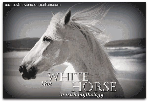 The White Horse in Irish Mythology