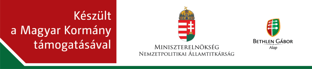 Készült a Magyar Kormány támogatásával.